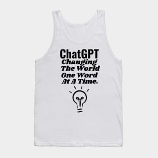 ChatGPT Changing the world one word at a time Tank Top